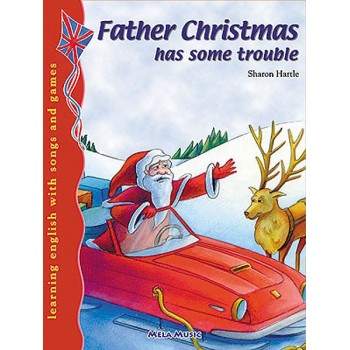 FATHER CHRISTMAS HAS SOME TROUBLE - libro + cd